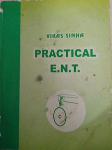 Practical E.N.T. by Vikas Sinha