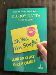 Oh Yes, I'm Single! by Durjoy Datta
