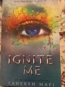 Ignite Me - Tahereh Mafi