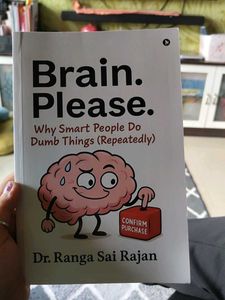 Brain. Please. Why Smart People Do Dumb Things