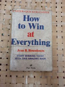 How to Win at Everything by Jean B. Rosenbaum
