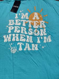 Shein "Better Person When I'm Tan" Graphic Tee