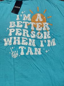 SHEIN "Better Person When I'm Tan" T-Shirt