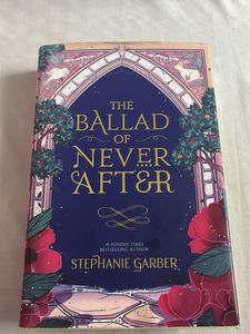 The Ballad of Never After by Stephanie Garber