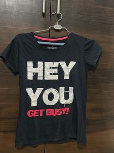 Graphic T-Shirt "Hey You Get Busy!"