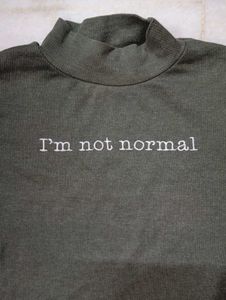 Green 'I'm Not Normal' Top