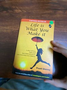 LIFE IS WHAT YOU MAKE IT