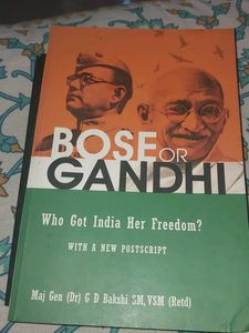 Bose Or Gandhi Who Got India Her Freedom?