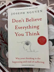 Don't Believe Everything You Think by Joseph Nguye