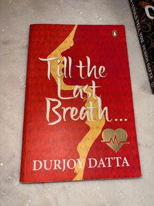 Till the Last Breath... by Durjoy Datta