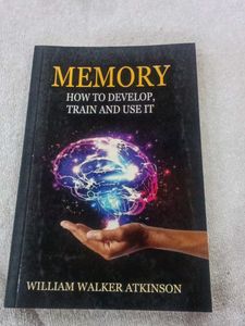 Memory: How to Develop, Train, and Use It