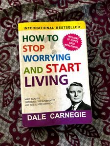 How to Stop Worrying and Start Living