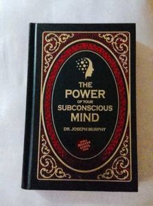 The Power of Your Subconscious Mind