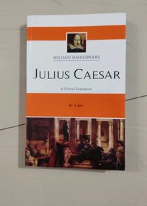 Julius Caesar: A Critical Evaluation
