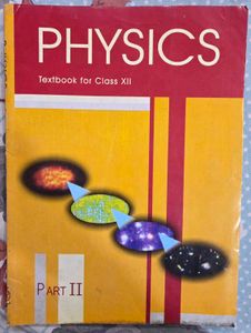 NCERT Physics Textbook for Class XII - Part I &amp; II