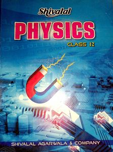Shivalal Physics Class 12 Textbook