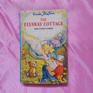 The Flyaway Cottage by Enid Blyton