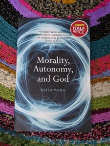 Morality, Autonomy, and God by Keith Ward