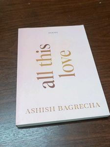 All This Love Poetry Book By Ashish Bagrecha