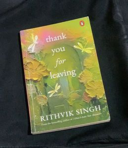 Thank You For Leaving by Rithvik Singh
