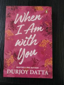When I Am With You by Durjoy Datta