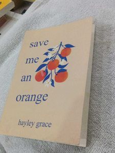 Save Me An Orange by Hayley Grace