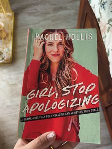 Girl, Stop Apologizing by Rachel Hollis