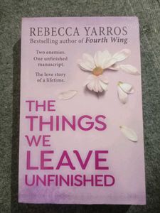 The Things We Leave Unfinished by Rebecca Yarros