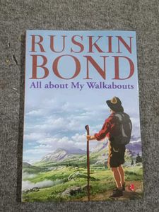Ruskin Bond: All about My Walkabouts