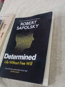 Determined: Life Without Free Will by Robert Sapol