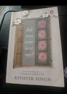 Did You Ever Love Me? By Rithvik Singh