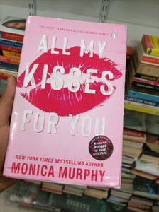 All My Kisses For You by Monica Murphy