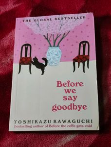 NEW: Before We Say Goodbye Premium Quality Novel