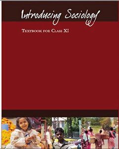 Introducing Sociology Textbook Class XI