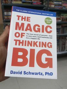 The Magic of Thinking Big by David Schwartz