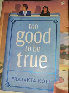 Too Good to Be True by Prajakta Koli