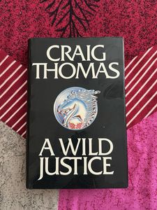 A Wild Justice by Craig Thomas