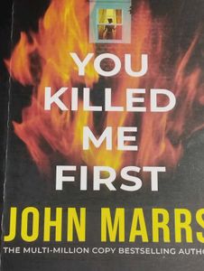 You Killed Me First by John Marrs