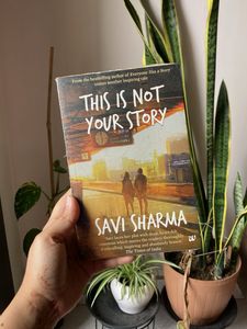 This Is Not Your Story by Savi Sharma