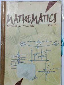 Mathematics Textbook for Class XII Part 1