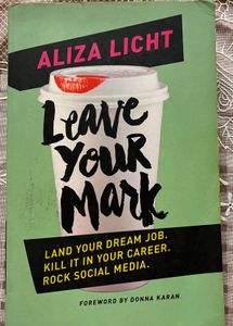 Leave Your Mark by Aliza Licht