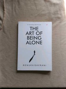 The Art of Being Alone by Renuka Gavrani