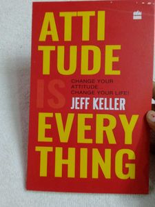 ATTI TUDE IS EVERY THING
