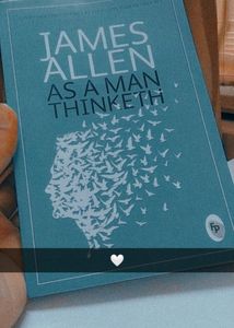 As a man Thinketh by james allen