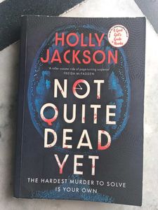 Not Quite Dead Yet by Holly Jackson