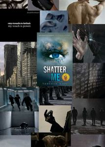 Shatter Me - Tahereh Mafi