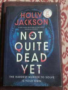 Not Quite Dead Yet by Holly Jackson