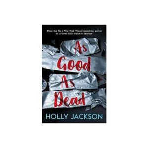 Good As Dead by Holly Jackson