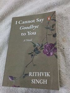 I Cannot Say Goodbye to You - A Novel
