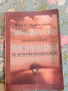 Who Will Cry When You Die? by Robin Sharma